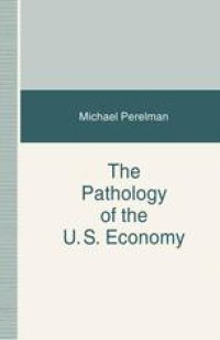 cover of the book The Pathology of the U.S. Economy: The Costs of a Low-Wage System