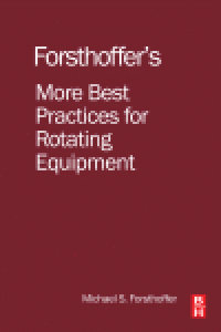 cover of the book Forsthoffer's More Best Practices for Rotating Equipment