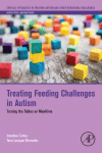 cover of the book Treating Feeding Challenges in Autism. Turning the Tables on Mealtime. A volume in Critical Specialties-Treating Autism & Behavioral Challenge