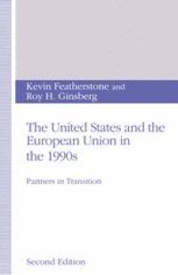 cover of the book The United States and the European Union in the 1990s: Partners in Transition