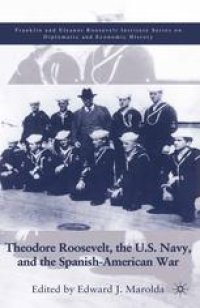 cover of the book Theodore Roosevelt, the U.S. Navy, and the Spanish-American War