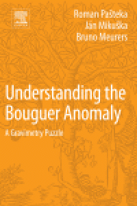 cover of the book Understanding the Bouguer Anomaly. A Gravimetry Puzzle