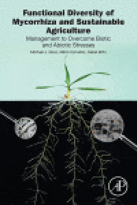 cover of the book Functional Diversity of Mycorrhiza and Sustainable Agriculture. Management to Overcome Biotic and Abiotic Stresses