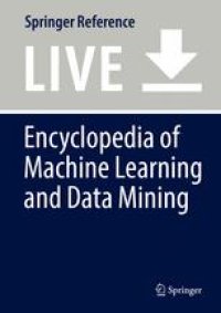 cover of the book Encyclopedia of Machine Learning and Data Mining