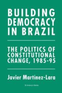 cover of the book Building Democracy in Brazil: The Politics of Constitutional Change, 1985–95