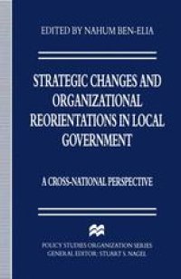 cover of the book Strategic Changes and Organizational Reorientations in Local Government: A Cross-National Perspective