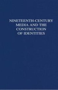 cover of the book Nineteenth-Century Media and the Construction of Identities