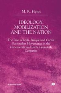 cover of the book Ideology, Mobilization and the Nation: The Rise of Irish, Basque and Carlist Nationalist Movements in the Nineteenth and Early Twentieth Centuries