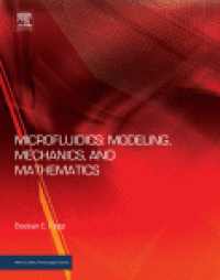 cover of the book Microfluidics: Modeling, Mechanics and Mathematics. A volume in Micro and Nano Technologies