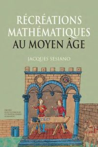 cover of the book Récréations mathématiques au Moyen Âge