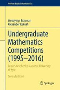 cover of the book Undergraduate Mathematics Competitions (1995–2016): Taras Shevchenko National University of Kyiv