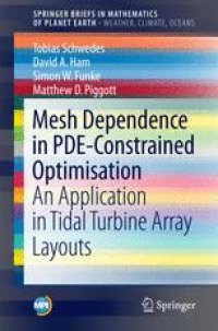 cover of the book Mesh Dependence in PDE-Constrained Optimisation: An Application in Tidal Turbine Array Layouts