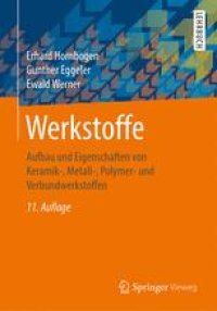 cover of the book Werkstoffe: Aufbau und Eigenschaften von Keramik-, Metall-, Polymer- und Verbundwerkstoffen