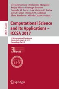 cover of the book Computational Science and Its Applications – ICCSA 2017: 17th International Conference, Trieste, Italy, July 3-6, 2017, Proceedings, Part III