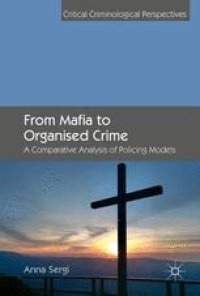 cover of the book From Mafia to Organised Crime: A Comparative Analysis of Policing Models