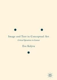 cover of the book Image and Text in Conceptual Art: Critical Operations in Context