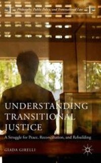 cover of the book Understanding Transitional Justice: A Struggle for Peace, Reconciliation, and Rebuilding