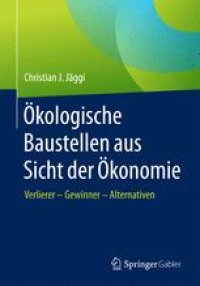 cover of the book Ökologische Baustellen aus Sicht der Ökonomie: Verlierer – Gewinner - Alternativen