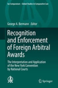 cover of the book Recognition and Enforcement of Foreign Arbitral Awards: The Interpretation and Application of the New York Convention by National Courts