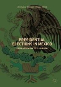 cover of the book Presidential Elections in Mexico: From Hegemony to Pluralism