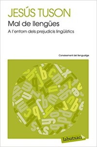 cover of the book Mal de llengües: a l’entorn dels prejudicis lingüístics