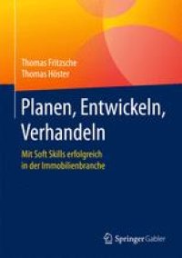 cover of the book Planen, Entwickeln, Verhandeln : Mit Soft Skills erfolgreich in der Immobilienbranche