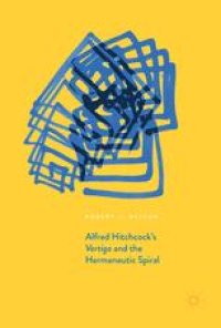 cover of the book Alfred Hitchcock's Vertigo and the Hermeneutic Spiral