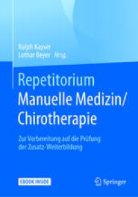 cover of the book Repetitorium Manuelle Medizin/Chirotherapie: Zur Vorbereitung auf die Prüfung der Zusatz-Weiterbildung