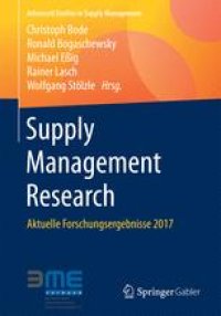 cover of the book Supply Management Research: Aktuelle Forschungsergebnisse 2017