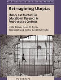 cover of the book Reimagining Utopias: Theory and Method for Educational Research in Post-Socialist Contexts