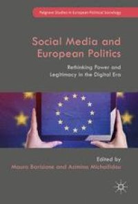 cover of the book Social Media and European Politics: Rethinking Power and Legitimacy in the Digital Era