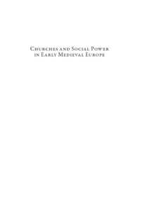 cover of the book Churches and Social Power in Early Medieval Europe: Integrating Archaeological and Historical Approaches