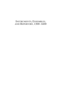 cover of the book Instruments, Ensembles, and Repertory, 1300-1600: Essays in Honour of Keith Polk