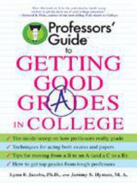 cover of the book Professors’ Guide(TM) to Getting Good Grades in College