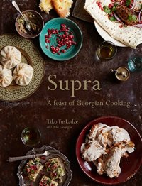 cover of the book Supra: A Feast of Georgian Cooking
