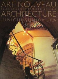 cover of the book Art Nouveau Architecture.  Residential Masterpieces, 1892-1911