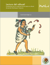 cover of the book Lectura del náhuatl. Fundamentos para la traducción de los textos en náhuatl del periodo Novohispano Temprano