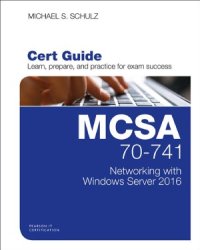 cover of the book MCSA 70-741 Cert Guide.  Networking with Windows Server 2016