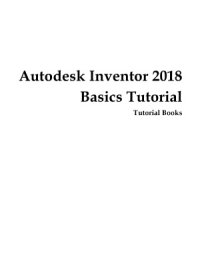 cover of the book Autodesk Inventor 2018 Basics Tutorial