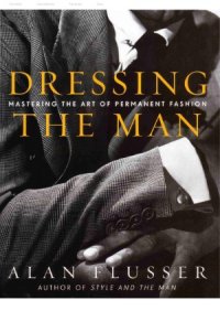 cover of the book Dressing the Man.  Mastering the Art of Permanent Fashion