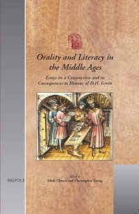 cover of the book Orality and Literacy in the Middle Ages: Essays on a Conjunction and its Consequences in Honour of D. H. Green