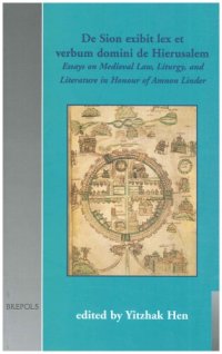 cover of the book De Sion exibit lex et verbum domini de Hierusalem: Essays on Medieval Law, Liturgy and Literature in Honour of Amnon Linder