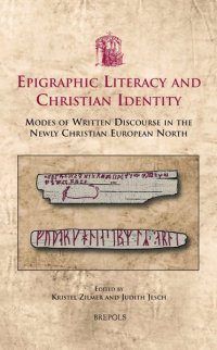 cover of the book Epigraphic Literacy and Christian Identity: Modes of Written Discourse in the Newly Christian European North