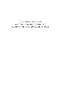 cover of the book The Introduction of Christianity into the Early Medieval Insular World: Converting the Isles I