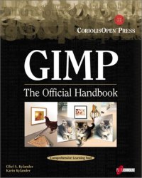 cover of the book Gimp: The Official Handbook: Learn the Ins and Outs of Gimp from the Masters Who Wrote the GIMP User's Manual on The Web