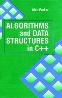 cover of the book Algorithms and Data Structures in C++