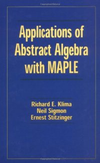 cover of the book Applications of Abstract Algebra with MAPLE