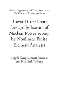 cover of the book Toward consistent design evaluation of nuclear power piping by nonlinear finite element analysis