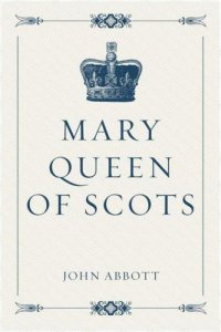 cover of the book Mary : Queen of Scots