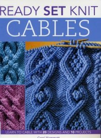 cover of the book Ready, Set, Knit Cables